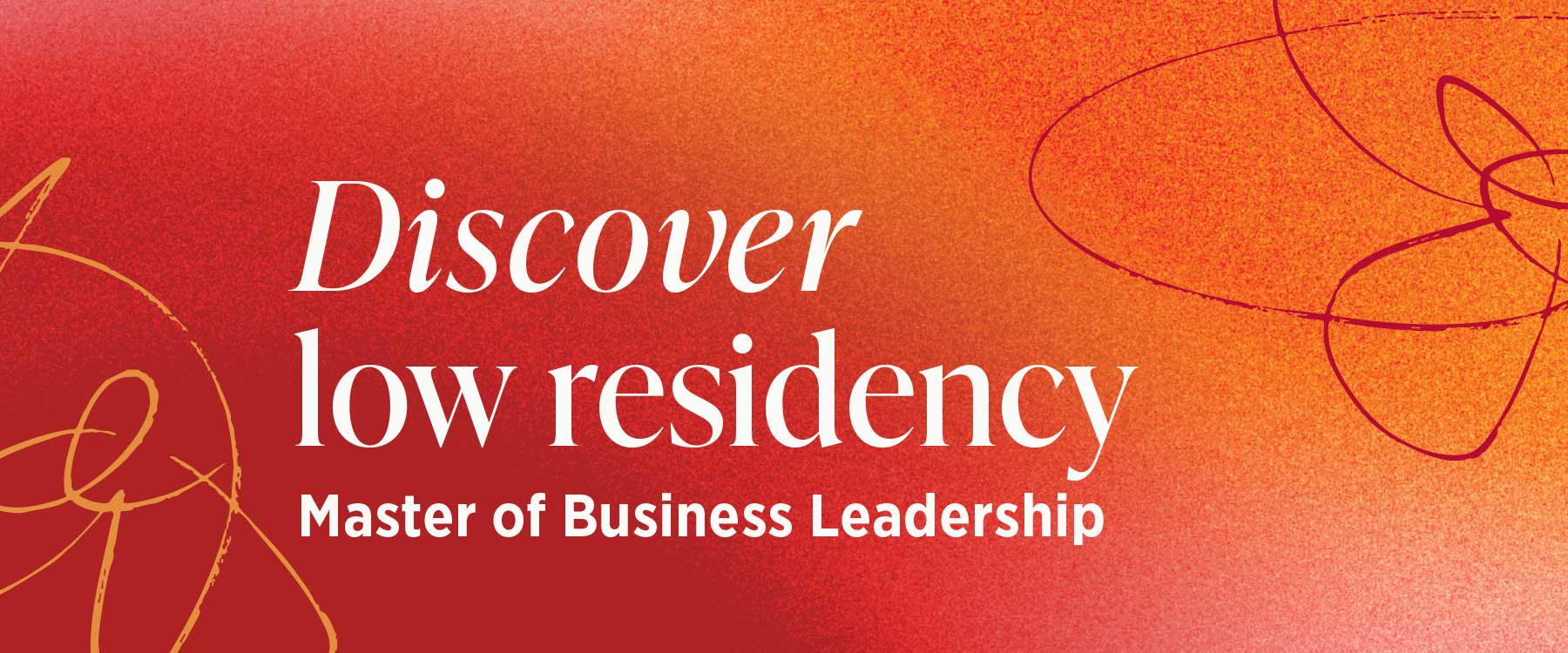 Discover low residency Master of Business Leadership